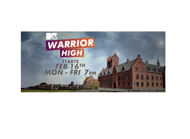 MTV announces the launch of a brand new drama series â€˜MTV Warrior Highâ€™
